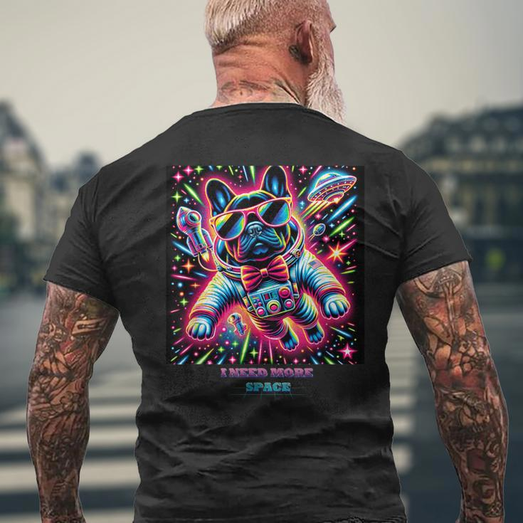 Frenchie “I Need More Space” Colorful French Bulldog Men's T-shirt Back Print Gifts for Old Men