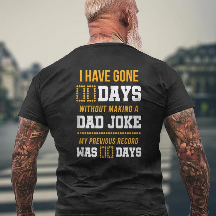 I Have Gone 0 Days Without Making A Dad Joke Mens Back Print T-shirt Gifts for Old Men