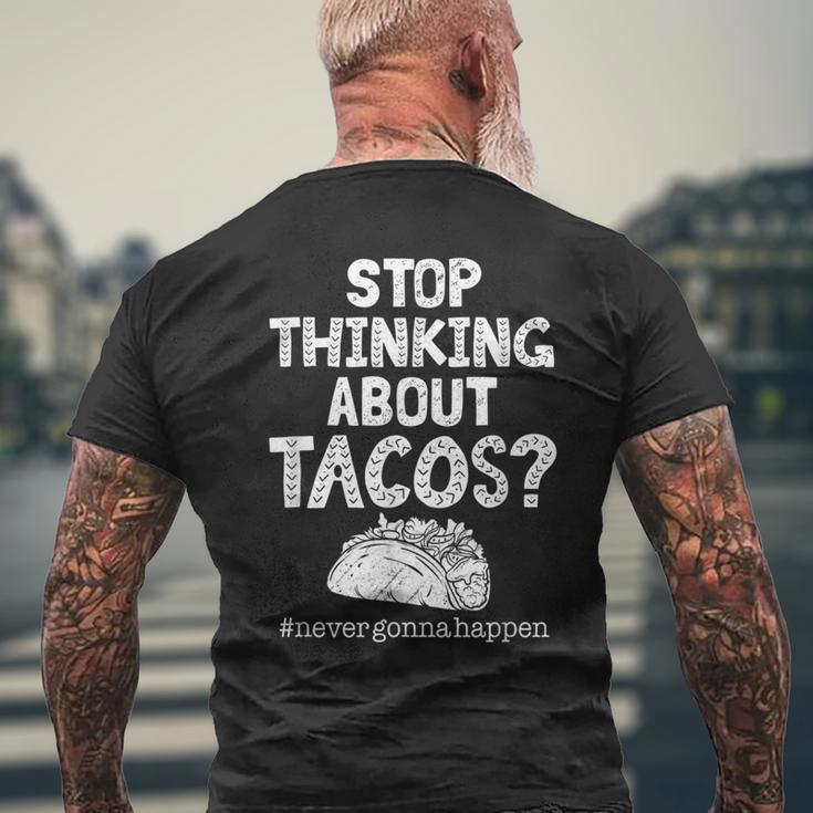 Never Gonna Happen Tacos Meme Mexican Food Lover Men's T-shirt Back Print Gifts for Old Men