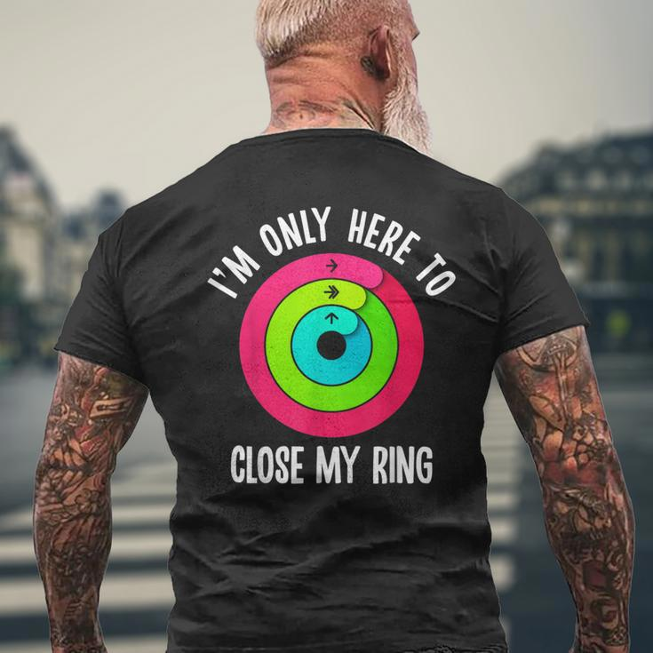 Gym Active Wear Ich Bin Nur Hier Um Mein Ring Zu Schließen Ich T-Shirt mit Rückendruck Geschenke für alte Männer