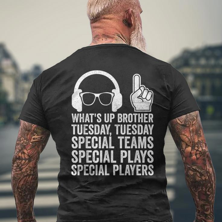 Meme What's Up Brother Tuesday Tuesday Gamer Sarcastic Men's T-shirt Back Print Gifts for Old Men