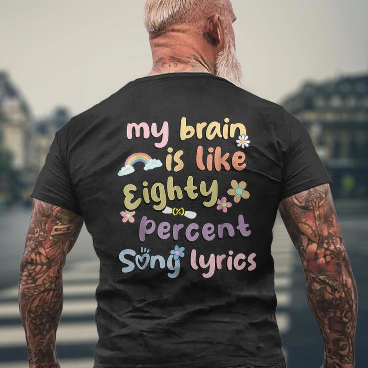 Music Lover Quote My Brain Is 80 Percent Song Lyrics Men's T-shirt Back Print Gifts for Old Men