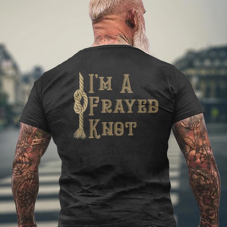 Pun I'm A Frayed Knot Boating Sailing Men's T-shirt Back Print Gifts for Old Men