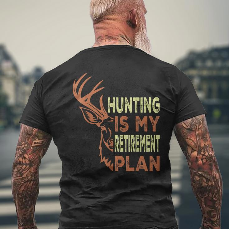 Retirement For Hunting Is My Retirement Plan Men's T-shirt Back Print Gifts for Old Men