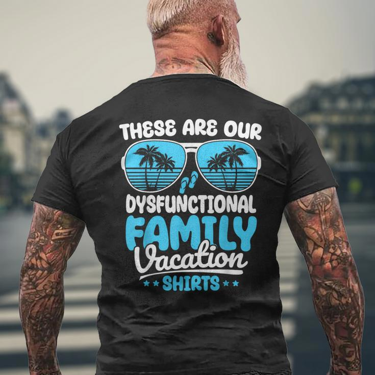 These Are Our Dysfunctional Family Vacation Group Men's T-shirt Back Print Gifts for Old Men