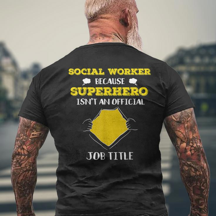 Social Worker Because Superhero Isn't A Job Title Men's T-shirt Back Print Gifts for Old Men
