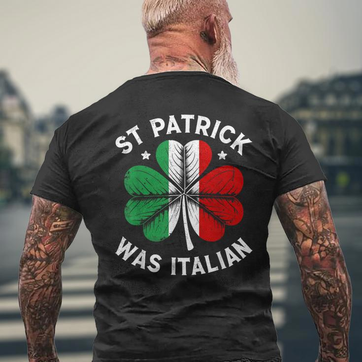 St Patrick Was Italian St Patrick's Day Men's T-shirt Back Print Gifts for Old Men