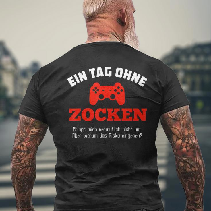 Gamer Ein Tag Ohne Zocken Warum Idea Black T-Shirt mit Rückendruck Geschenke für alte Männer