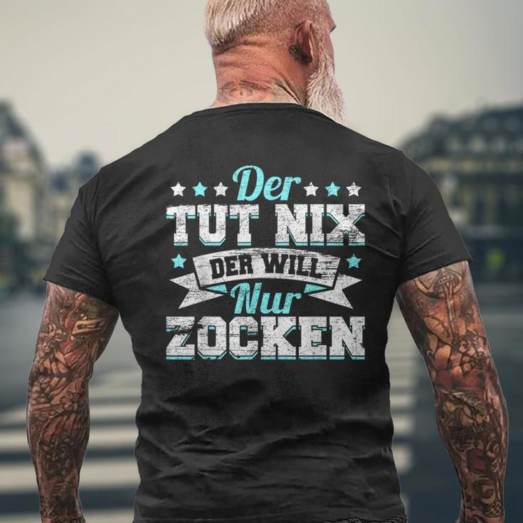 Gamer Gamer Gamer Games Pc Der Tut Nix Der Will Nur Zocken T-Shirt mit Rückendruck Geschenke für alte Männer