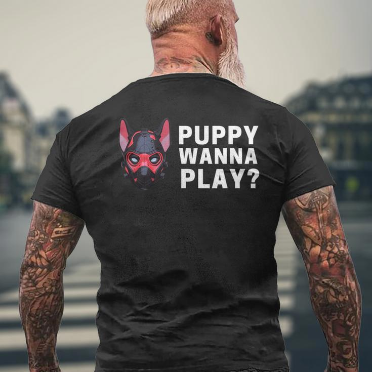 Gay Leather Daddy Puppy Pup Play Wanna Play Men's T-shirt Back Print Gifts for Old Men