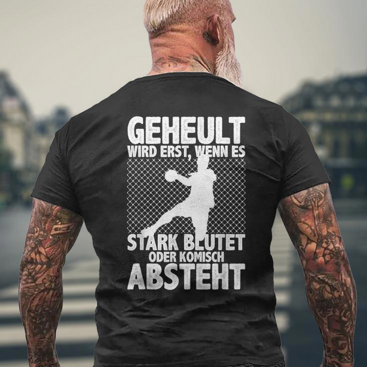 Geheult Wird Erst Wenn Es Stark Blutet Sport Handball T-Shirt mit Rückendruck Geschenke für alte Männer
