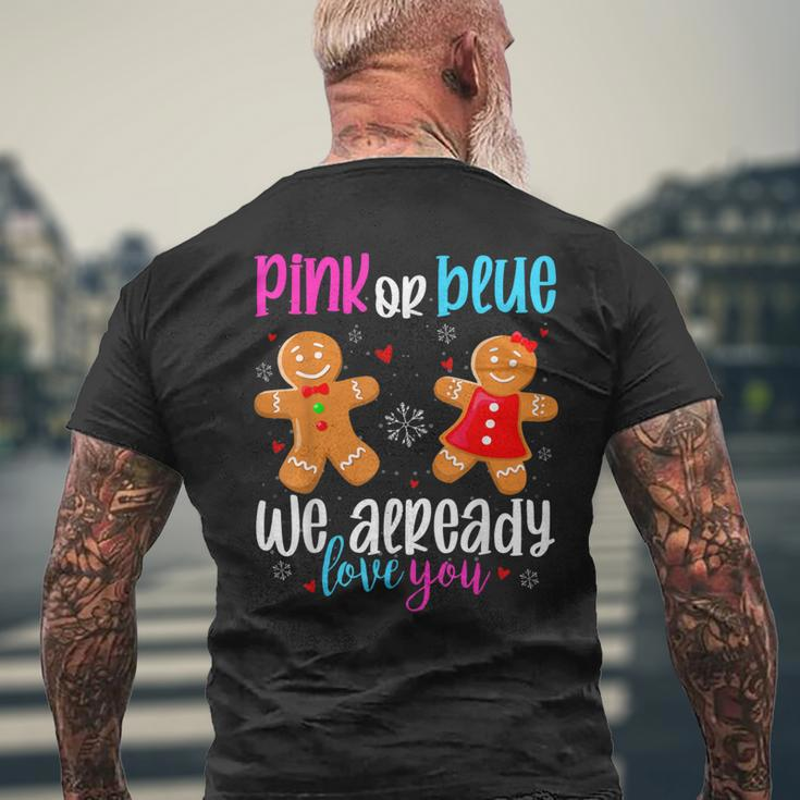 Gingerbread Gender Reveal Pink Or Blue We Already Love You Men's T-shirt Back Print Gifts for Old Men