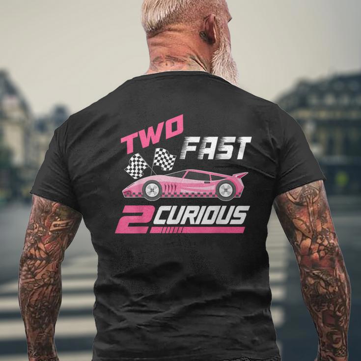 Girl Race Car Birthday Decorations Two Fast 2 Curious 2Nd Men's T-shirt Back Print Gifts for Old Men