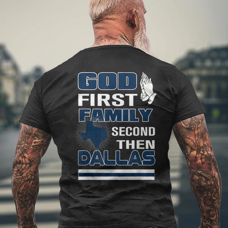 God First Family Second Then Dallas Dallas Lovers Oufit Men's T-shirt Back Print Gifts for Old Men