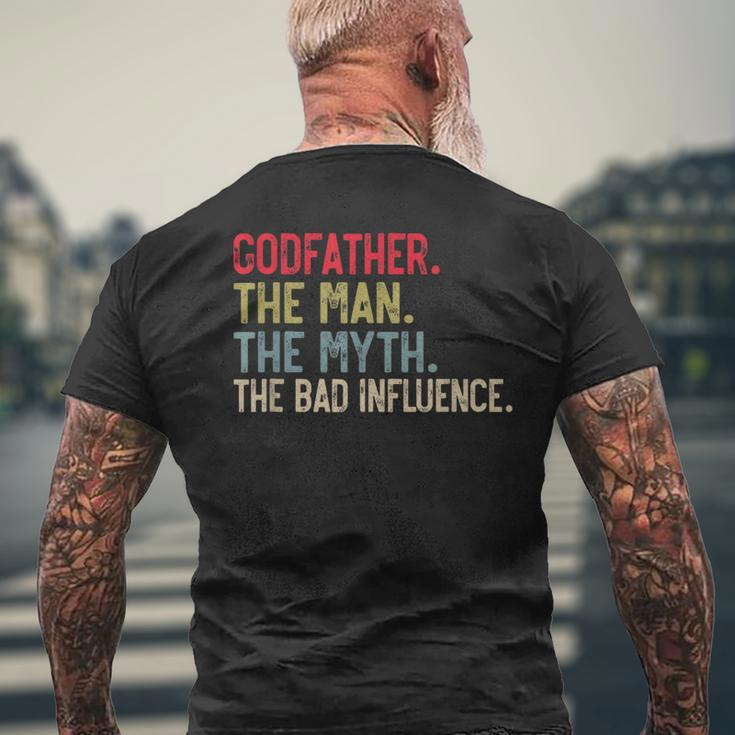 Godfather The Man The Myth The Bad Influence Grandpa Men's T-shirt Back Print Gifts for Old Men