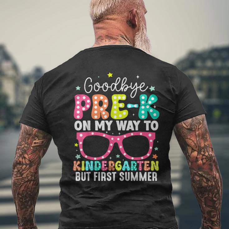 Goodbye Pre-K Graduation To Kindergarten First Summer Men's T-shirt Back Print Gifts for Old Men
