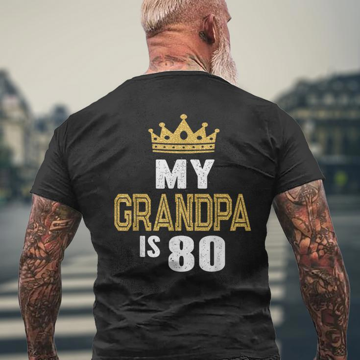 My Grandpa Is 80 Years Old Gramps 80Th Birthday Idea For Him Men's T-shirt Back Print Gifts for Old Men