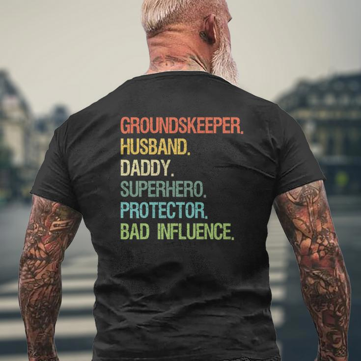 Groundskeeper Husband Daddy Superhero Dad Mens Back Print T-shirt Gifts for Old Men