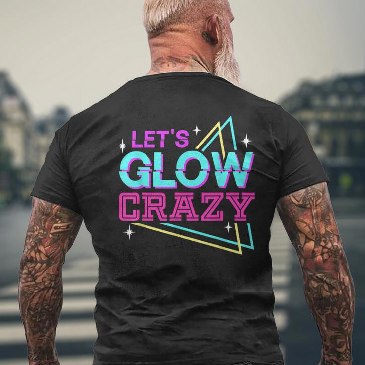 Group Team Lets A Glow Crazy Retro Colorful Quote Men's T-shirt Back Print Gifts for Old Men