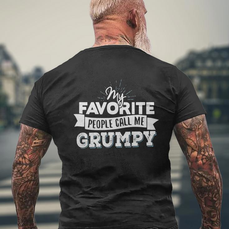 Grumpy T-Shirt My Favorite People Call Me Grumpy Mens Back Print T-shirt Gifts for Old Men