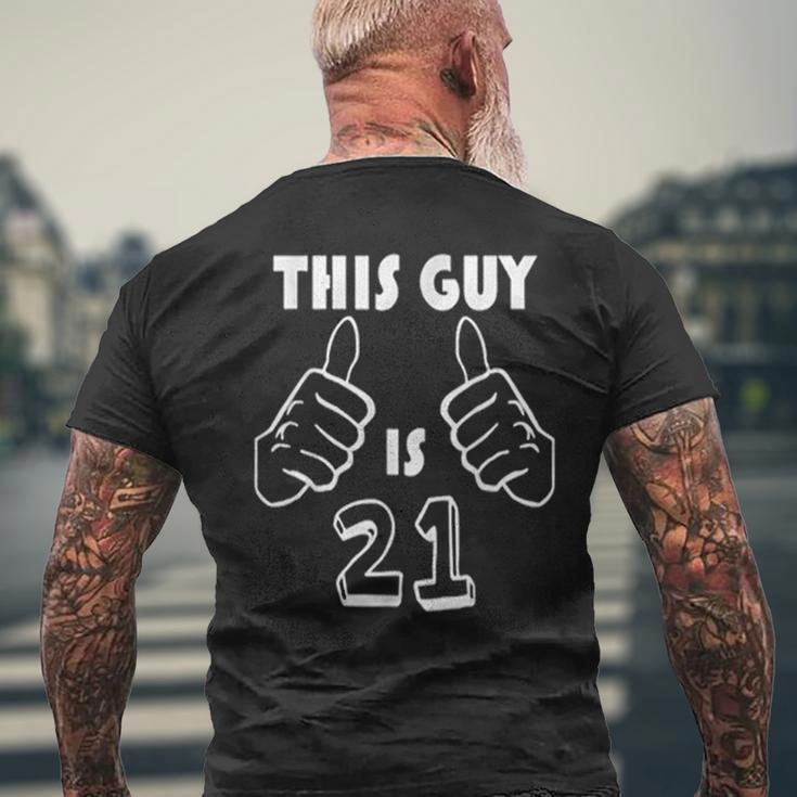 This Guy Is 21 Years Old 21St Birthday Men's T-shirt Back Print Gifts for Old Men