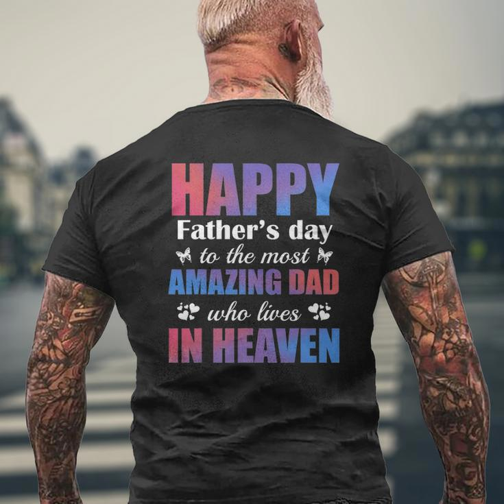 Happy Father's Day To The Most Amazing Dad Lives In Heaven Mens Back Print T-shirt Gifts for Old Men