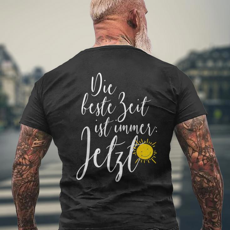 Happy Glück Die Beste Zeit Ist Immer Jetzt Lebe Heute Heute German T-Shirt mit Rückendruck Geschenke für alte Männer