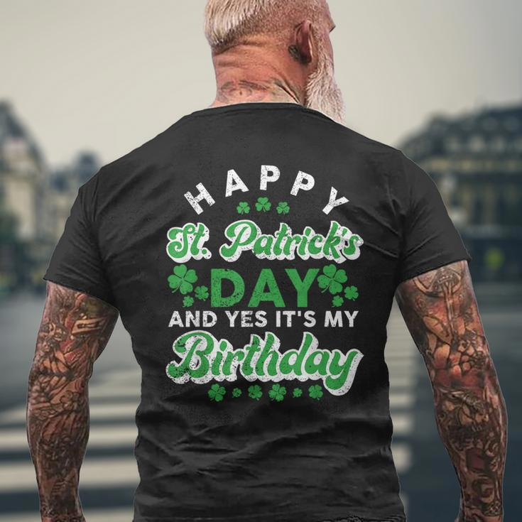 Happy St Patrick's Day And Yes It's My Birthday Cute Irish Men's T-shirt Back Print Gifts for Old Men