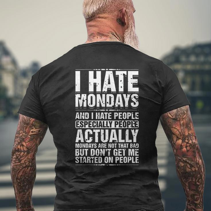 I Hate Mondays And I Hate People Especially People Mens Back Print T-shirt Gifts for Old Men
