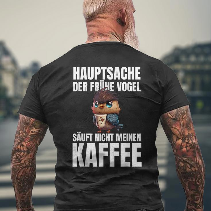 Hauptsache Der Frühe Vogel Säuft Nicht Meinen Kaffee German T-Shirt mit Rückendruck Geschenke für alte Männer