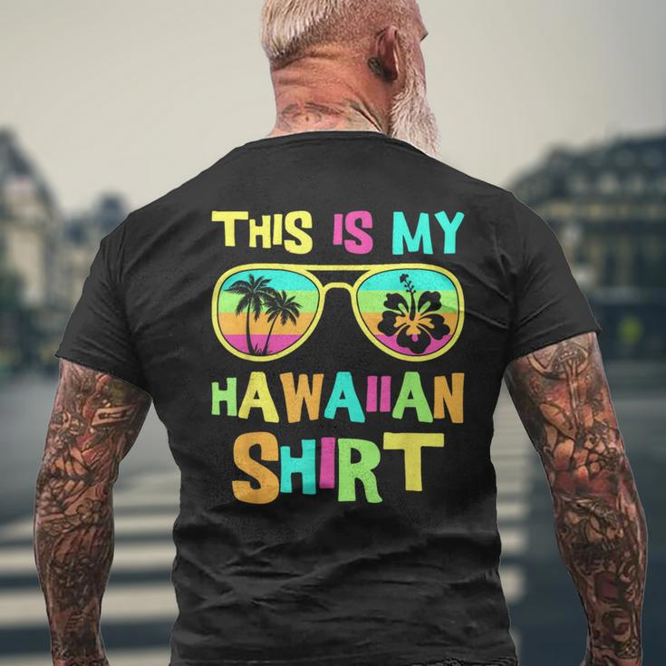 This Is My Hawaiian Sunglasses Tropical Luau Hawaii Men's T-shirt Back Print Gifts for Old Men