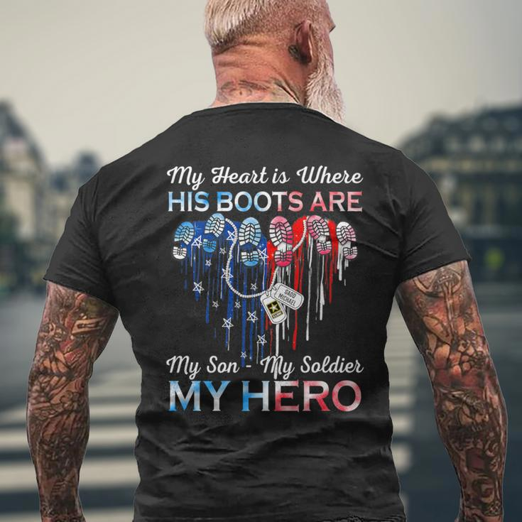 My Heart Is Where His Boots Are My Son My Soldier My Hero Men's T-shirt Back Print Gifts for Old Men