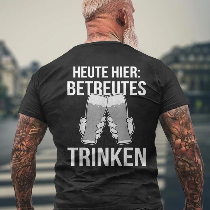 Heute Hier Betreutes Trinken Saufen Feiern T-Shirt mit Rückendruck Geschenke für alte Männer