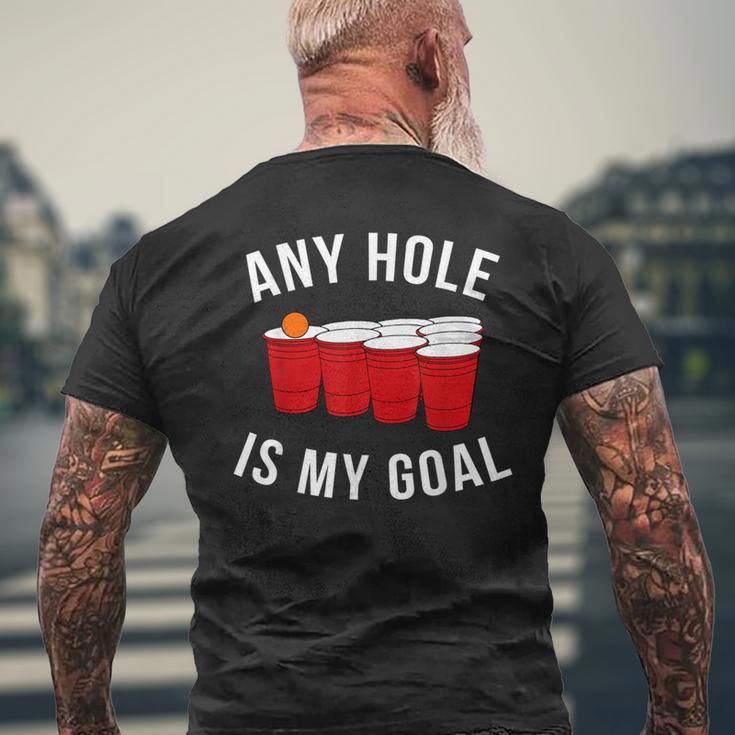 Any Hole Is My Goal Beer Pong Party College Student Men's T-shirt Back Print Gifts for Old Men