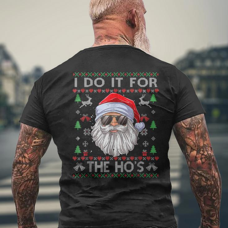 I Do It For The Ho's Men Santa Ugly Christmas Sweater Mens Back Print T-shirt Gifts for Old Men