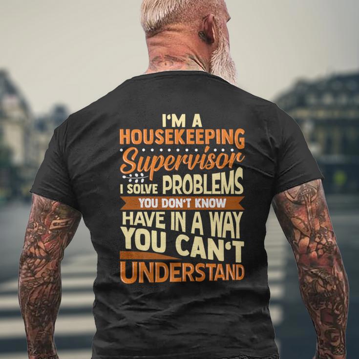 Housekeeping Supervisor With Saying Housekeepers Men's T-shirt Back Print Gifts for Old Men