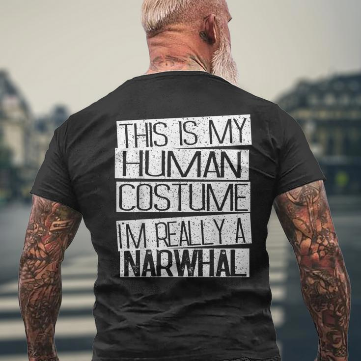 This Is My Human Costume I'm Really A Narwhal Men's T-shirt Back Print Gifts for Old Men
