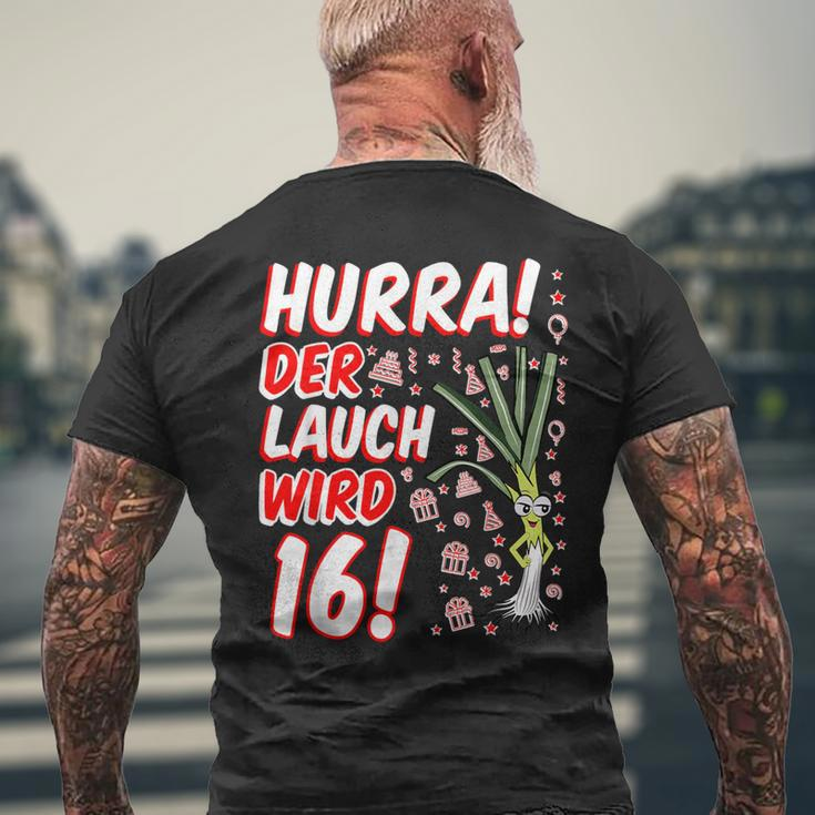 Hurra Der Lauch Wird 16 16Th Birthday 16Th Anniversary Fun T-Shirt mit Rückendruck Geschenke für alte Männer