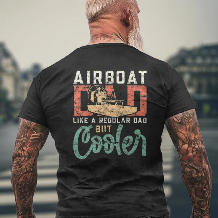 Hydroplane Airboat Dad Like A Regular Dad But Cooler Mens Back Print T-shirt Gifts for Old Men