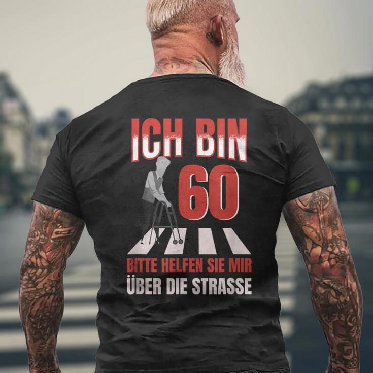 Ich Bin 60 Bitte Helfen Sie Mir Über Die Strasse Party T-Shirt mit Rückendruck Geschenke für alte Männer