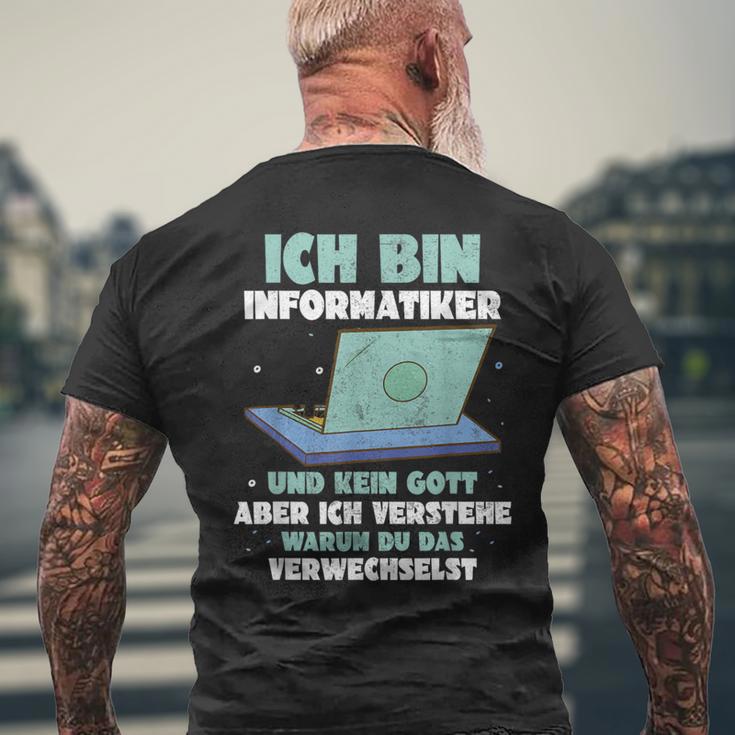 Ich Bin Informatiker Und Kein Gott Ich Bin Informatiker T-Shirt mit Rückendruck Geschenke für alte Männer