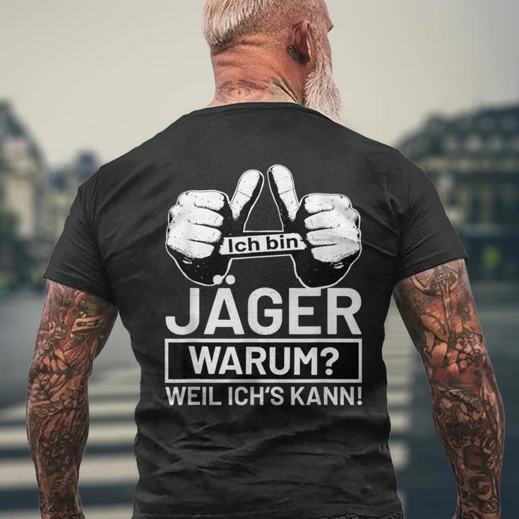 Ich Bin Jäger Warum Weil Ichs Kann Jagen Hunt Jäger T-Shirt mit Rückendruck Geschenke für alte Männer