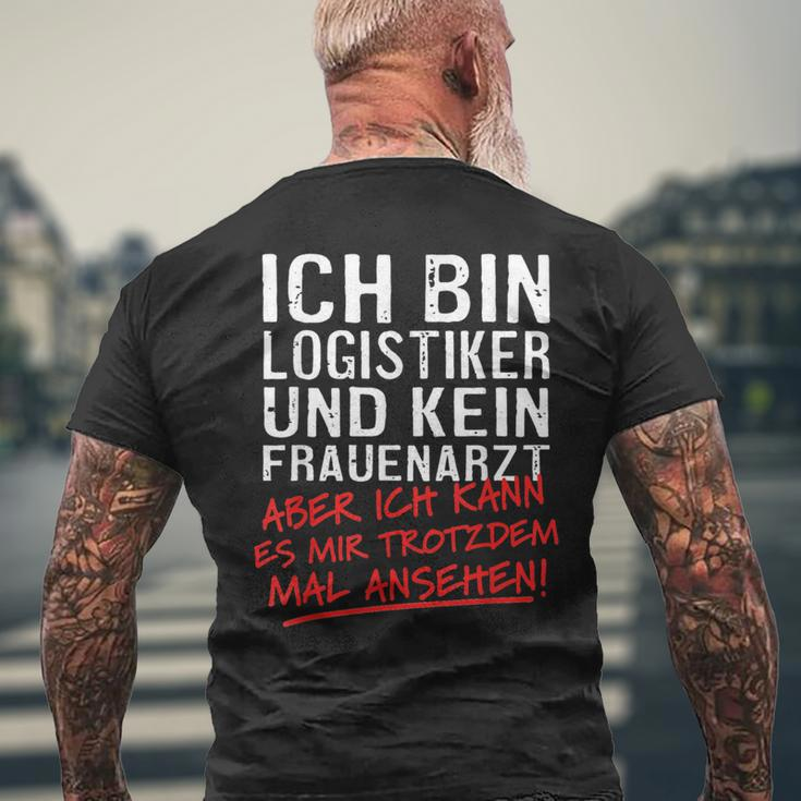 Ich Bin Logistiker Und Kein Frauenarzt Logistikt German Language T-Shirt mit Rückendruck Geschenke für alte Männer