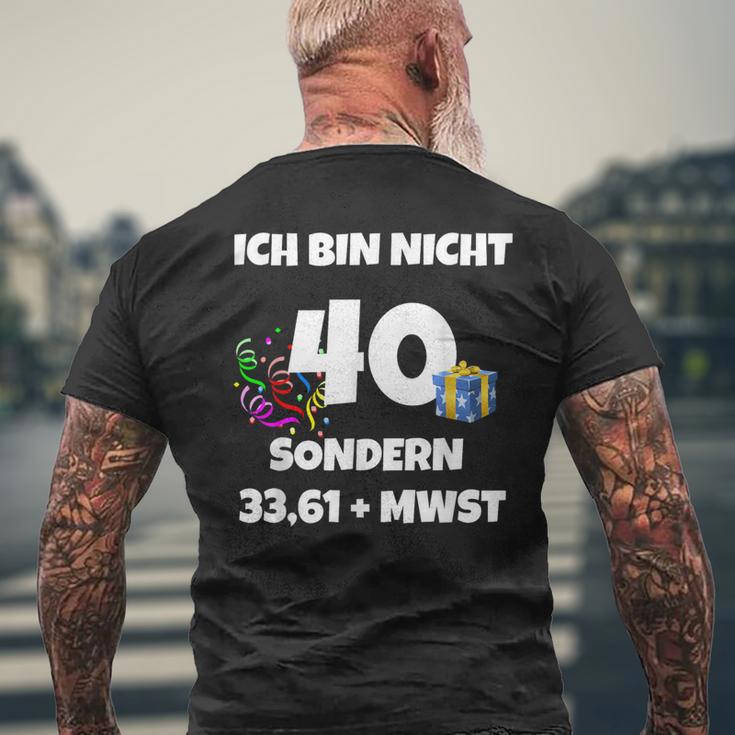 Ich Bin Nicht 40 Aber 3361 Mw T-Shirt mit Rückendruck Geschenke für alte Männer