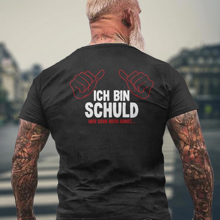 Ich Bin Schuld Wer Denn Auch Sonst T-Shirt mit Rückendruck Geschenke für alte Männer