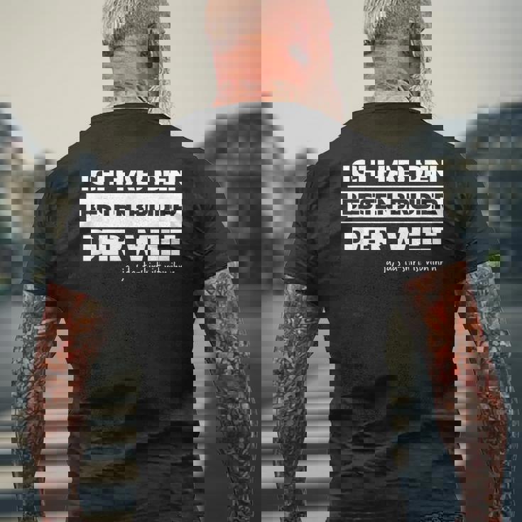 Ich Hab Den Besten Bruder Der Welt Schweister I Have The Best Bro T-Shirt mit Rückendruck Geschenke für alte Männer