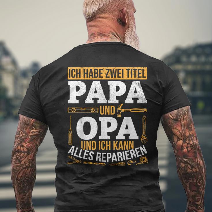 Ich Habe Zwei Titel Papa & Opa Und Ich Kann Alles Reparieren T-Shirt mit Rückendruck Geschenke für alte Männer