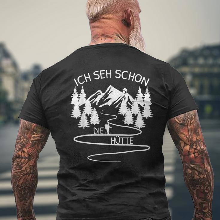 Ich Seh Schon Die Hütte Hikern Bergsteiger Mountain T-Shirt mit Rückendruck Geschenke für alte Männer