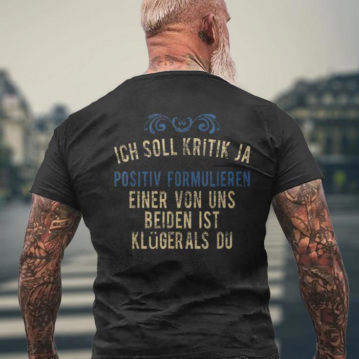 'Ich Soll Kritik Einer Von Uns Beiden Ist Klüger Als Du German Langu T-Shirt mit Rückendruck Geschenke für alte Männer
