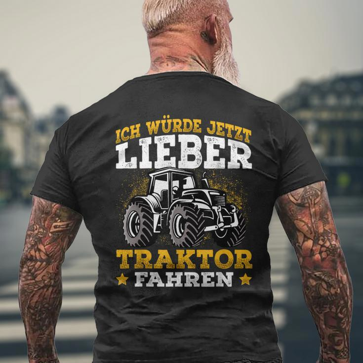 Ich Würde Jetzt Lieber Tractor Fahren Ich Würde Jetzt Lieber T-Shirt mit Rückendruck Geschenke für alte Männer
